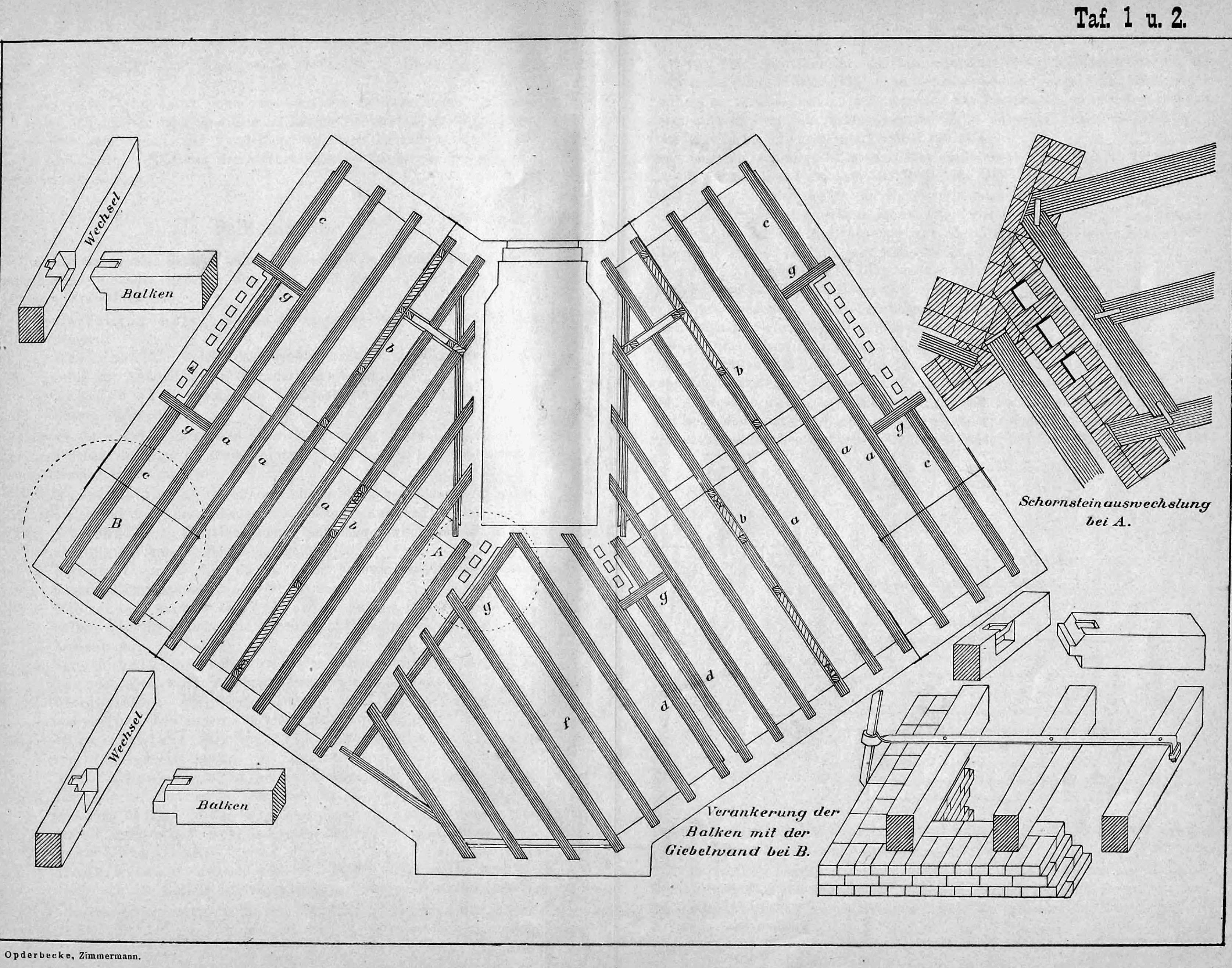Taf. 1 u. 2.: Übersichtstafel zu verschiedenen Balkenlagen, Schornsteinauswechselungen und Wandverankerungen.