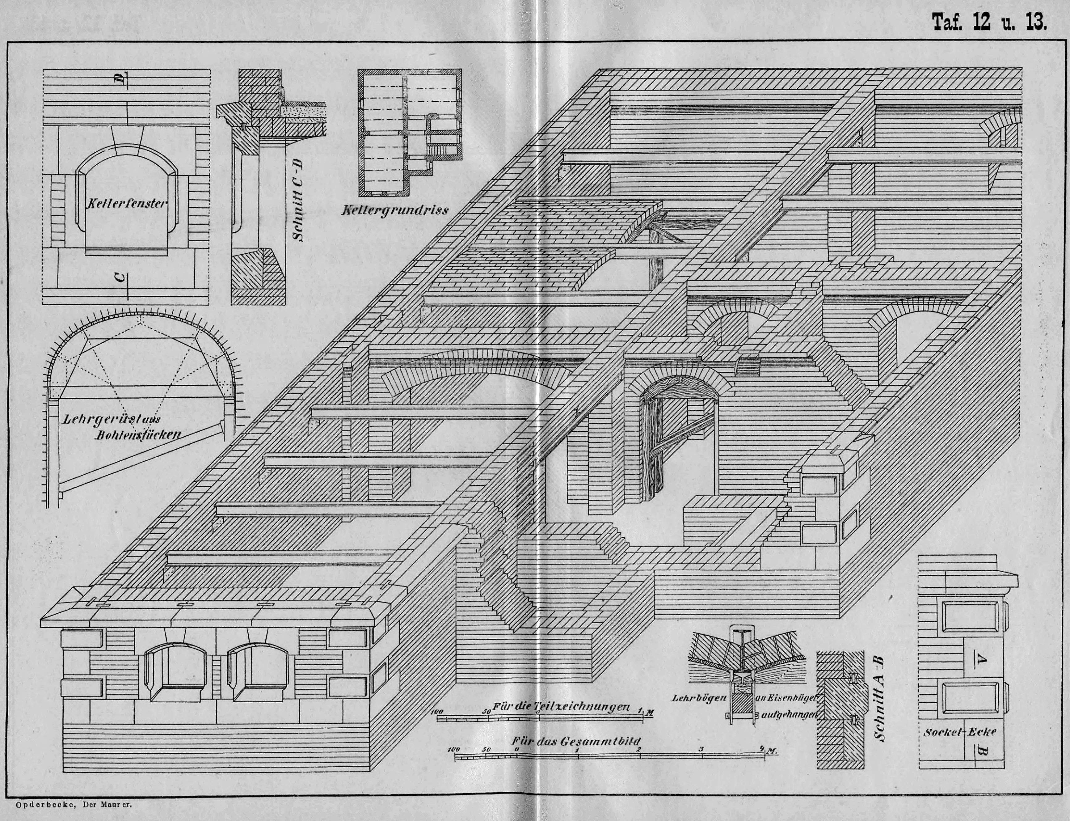 Tafel 12 u. 13: Isometrische Ansicht einer Kellerbaustelle und technische Detailzeichnungen.