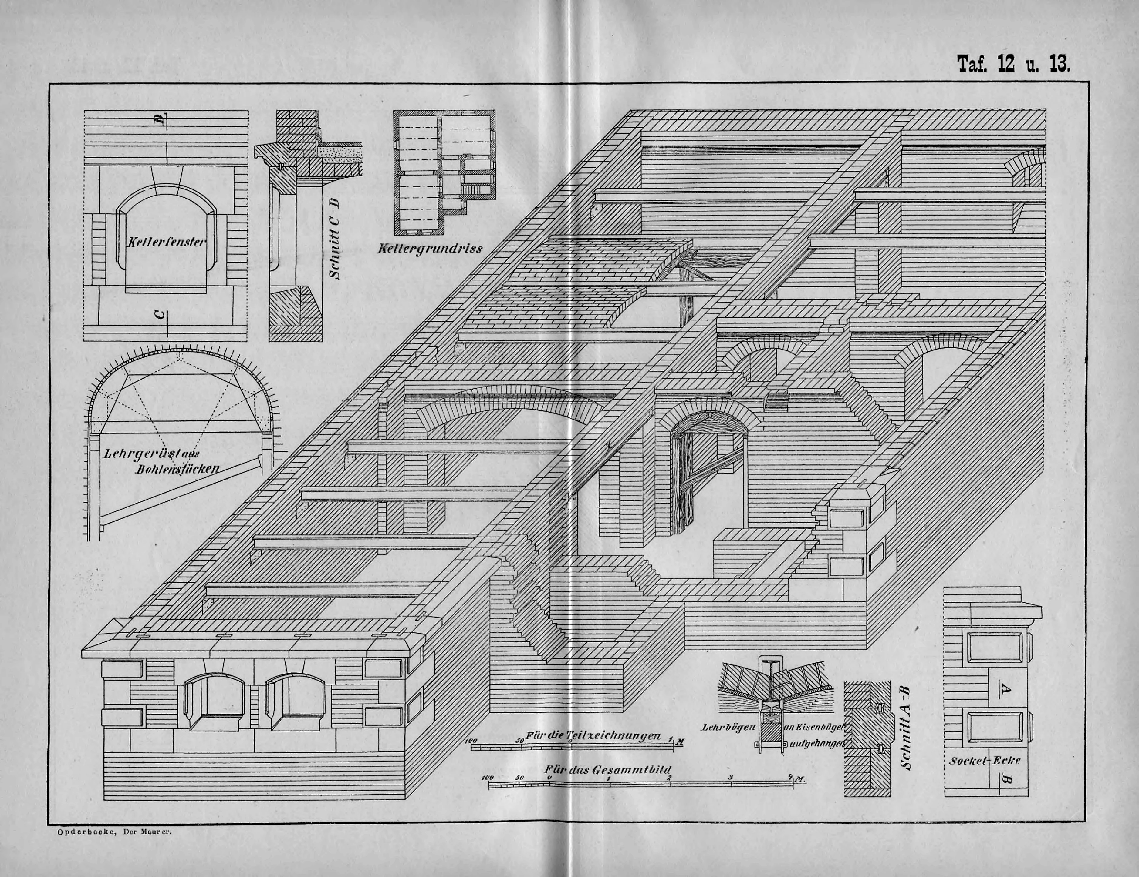 Axonometrische Gesamtdarstellung des Baus von Kellergewölben mit Lehrgerüsten, Schnitten und Konstruktionsdetails.
