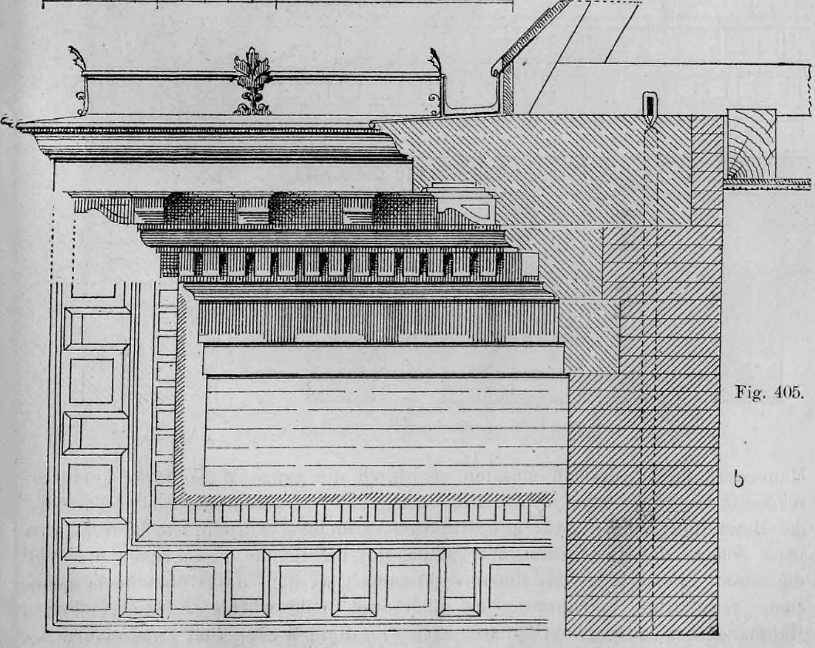 Fig. 405: Detaillierter Aufriss und Schnitt eines reich verzierten Hauptgesimses.