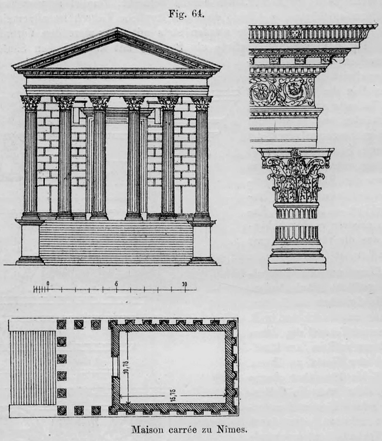 Fig. 64: Darstellung der Maison Carrée in Nîmes mit Aufriss, Kapitelldetail und Grundriss.