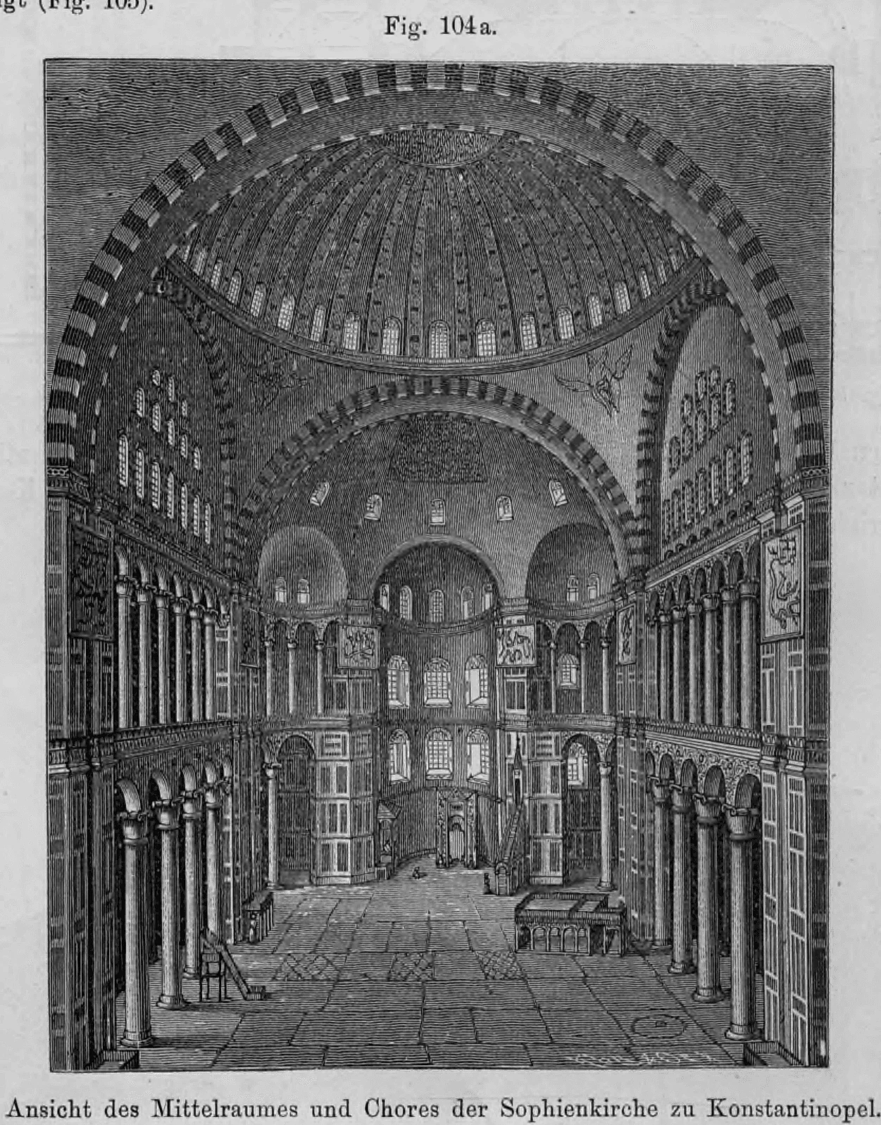 Fig. 104 a: Perspektivische Innenansicht der Hagia Sophia (Sophienkirche) in Konstantinopel mit Blick auf den zentralen Kuppelraum und den Chor.