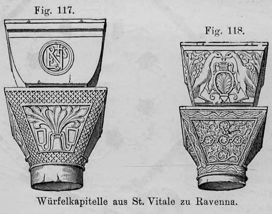 Fig. 117 & Fig. 118: Zwei Zeichnungen von byzantinischen Würfelkapitellen aus der Kirche San Vitale in Ravenna mit symbolischen Darstellungen.