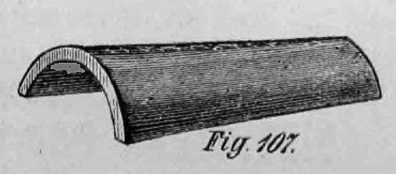 Fig. 107: Halbrunder Firstziegel (Hohlziegel).